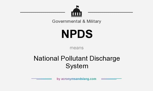 What does NPDS mean? It stands for National Pollutant Discharge System