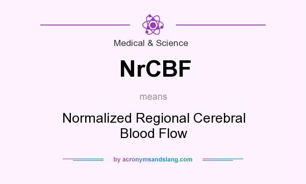 What does NrCBF mean? It stands for Normalized Regional Cerebral Blood Flow