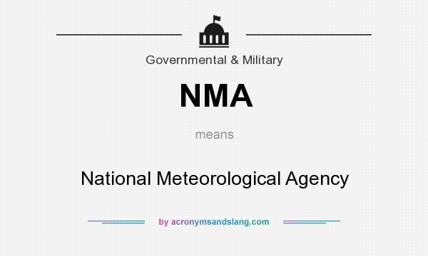What does NMA mean? It stands for National Meteorological Agency