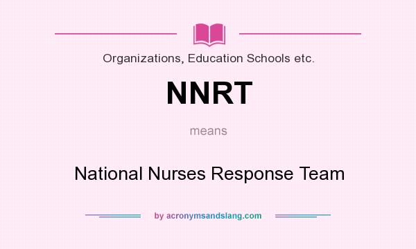 What does NNRT mean? It stands for National Nurses Response Team