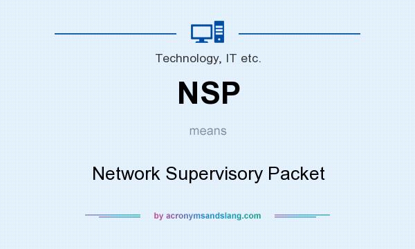What does NSP mean? It stands for Network Supervisory Packet