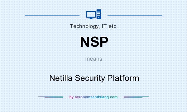What does NSP mean? It stands for Netilla Security Platform