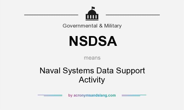 What does NSDSA mean? It stands for Naval Systems Data Support Activity