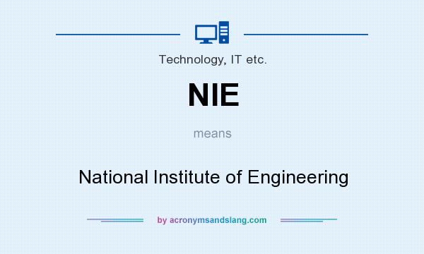 What does NIE mean? It stands for National Institute of Engineering