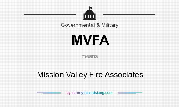 What does MVFA mean? It stands for Mission Valley Fire Associates