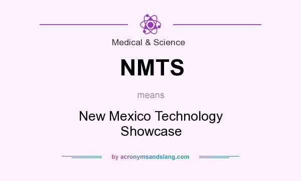 What does NMTS mean? It stands for New Mexico Technology Showcase