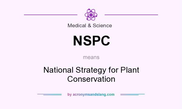 What does NSPC mean? It stands for National Strategy for Plant Conservation