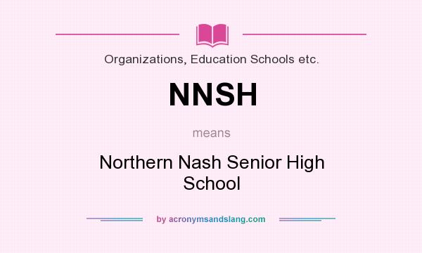 What does NNSH mean? It stands for Northern Nash Senior High School