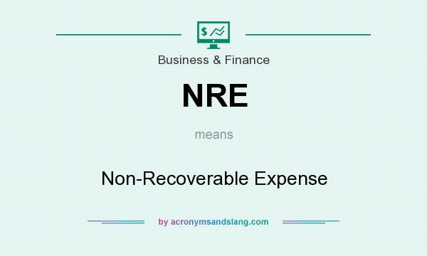 What does NRE mean? It stands for Non-Recoverable Expense