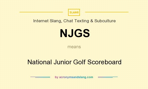 What does NJGS mean? It stands for National Junior Golf Scoreboard