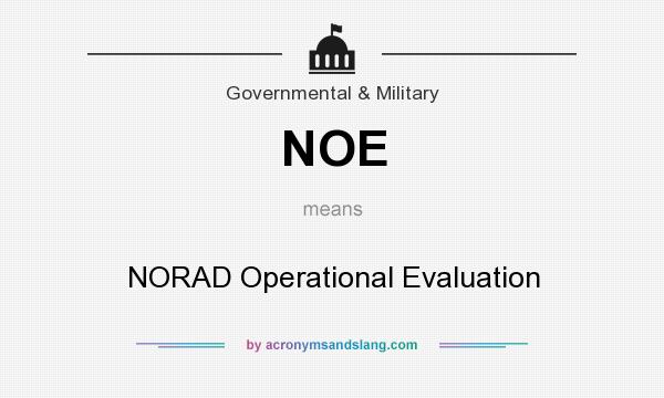 What does NOE mean? It stands for NORAD Operational Evaluation