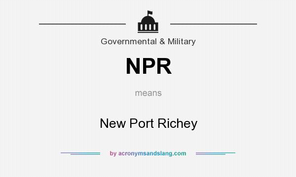 What does NPR mean? It stands for New Port Richey