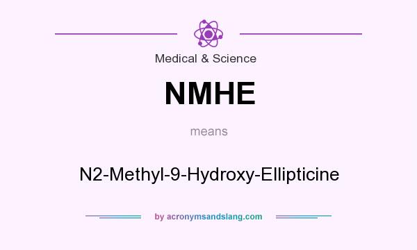 What does NMHE mean? It stands for N2-Methyl-9-Hydroxy-Ellipticine