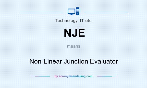 What does NJE mean? It stands for Non-Linear Junction Evaluator