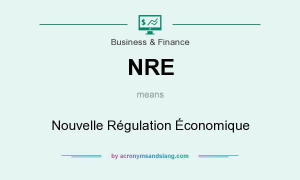 What does NRE mean? It stands for Nouvelle Régulation Économique