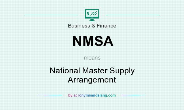 What does NMSA mean? It stands for National Master Supply Arrangement