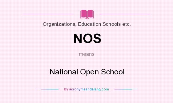 What does NOS mean? It stands for National Open School