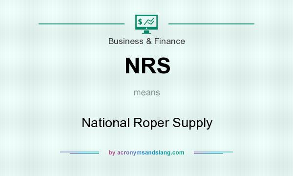 What does NRS mean? It stands for National Roper Supply