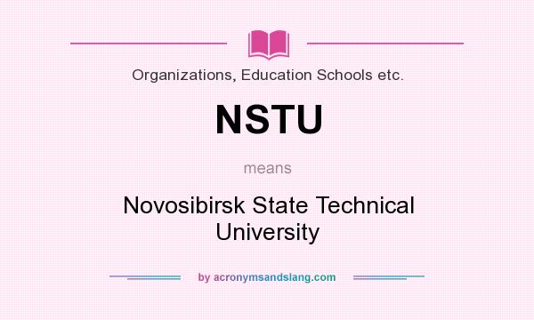 What does NSTU mean? It stands for Novosibirsk State Technical University