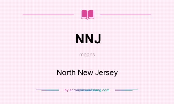 What does NNJ mean? It stands for North New Jersey
