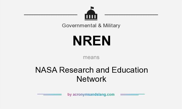 What does NREN mean? It stands for NASA Research and Education Network