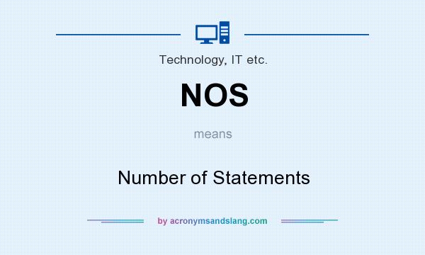 What does NOS mean? It stands for Number of Statements
