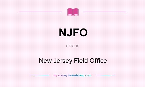 What does NJFO mean? It stands for New Jersey Field Office