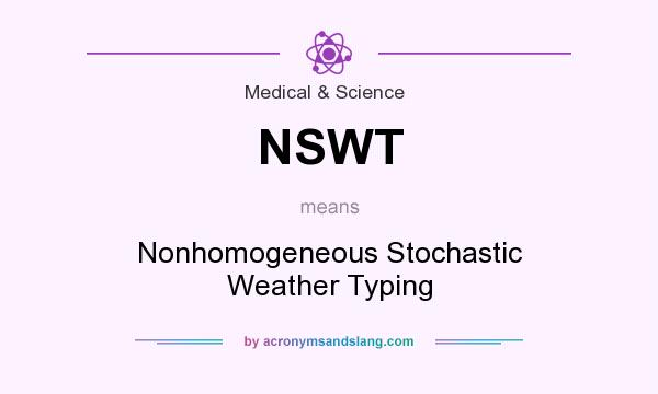 What does NSWT mean? It stands for Nonhomogeneous Stochastic Weather Typing