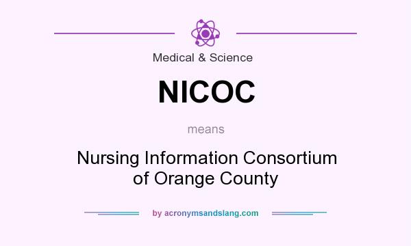 What does NICOC mean? It stands for Nursing Information Consortium of Orange County