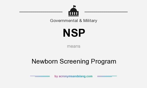 What does NSP mean? It stands for Newborn Screening Program