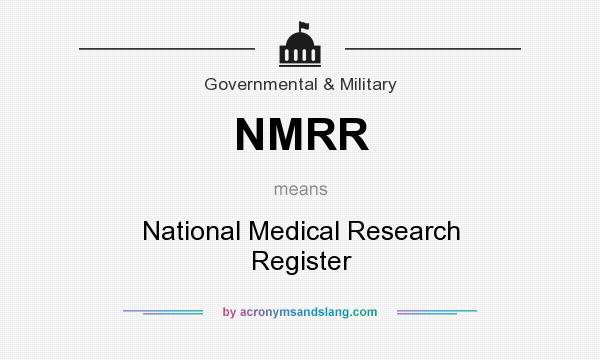 What does NMRR mean? It stands for National Medical Research Register