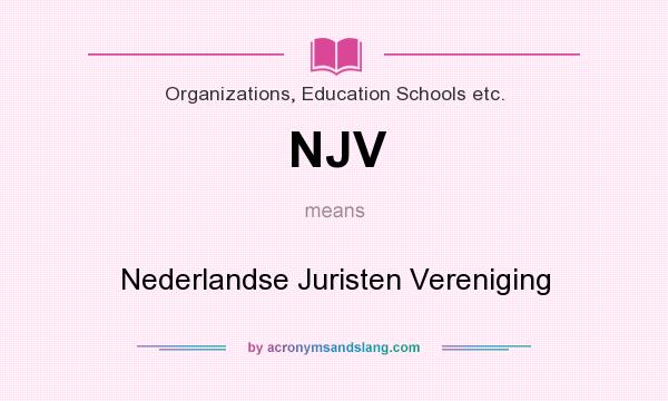 What does NJV mean? It stands for Nederlandse Juristen Vereniging