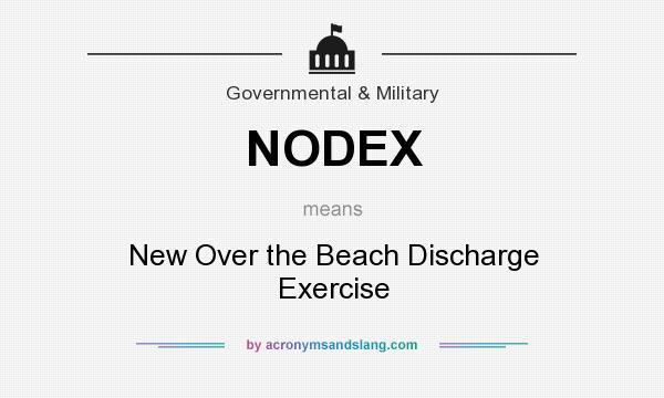 What does NODEX mean? It stands for New Over the Beach Discharge Exercise