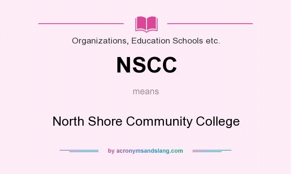 What does NSCC mean? It stands for North Shore Community College