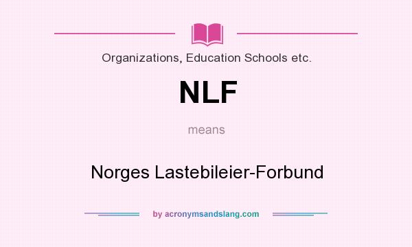 What does NLF mean? It stands for Norges Lastebileier-Forbund