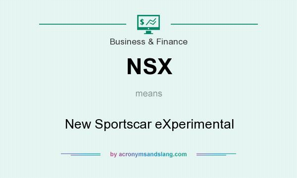 What does NSX mean? It stands for New Sportscar eXperimental