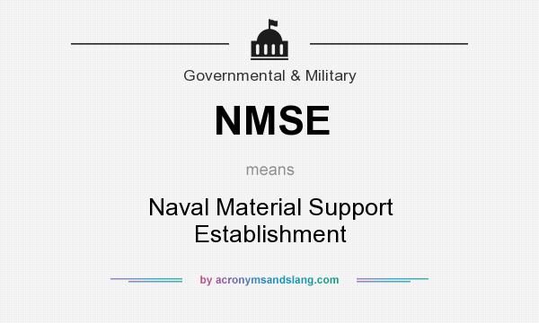 What does NMSE mean? It stands for Naval Material Support Establishment