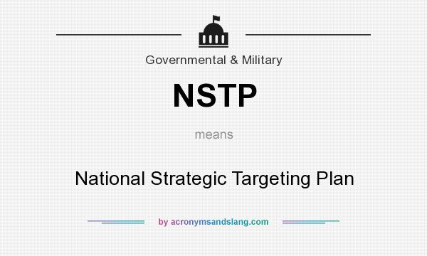What does NSTP mean? It stands for National Strategic Targeting Plan