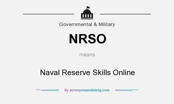What does NRSO mean? It stands for Naval Reserve Skills Online