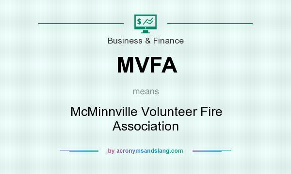 What does MVFA mean? It stands for McMinnville Volunteer Fire Association