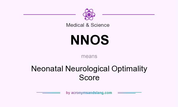What does NNOS mean? It stands for Neonatal Neurological Optimality Score