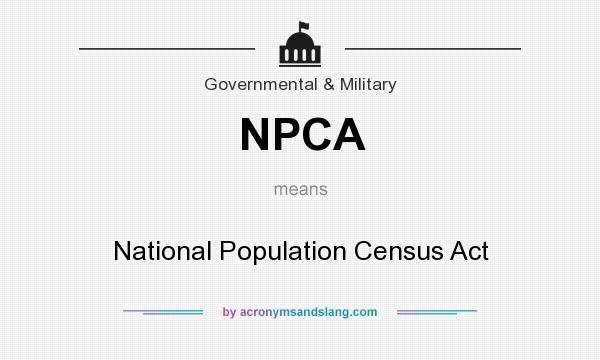 What does NPCA mean? It stands for National Population Census Act