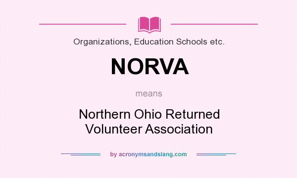 What does NORVA mean? It stands for Northern Ohio Returned Volunteer Association
