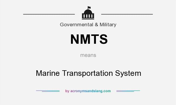 What does NMTS mean? It stands for Marine Transportation System
