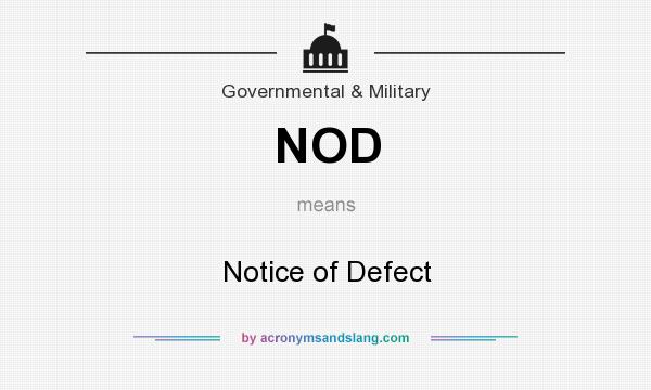 What does NOD mean? It stands for Notice of Defect