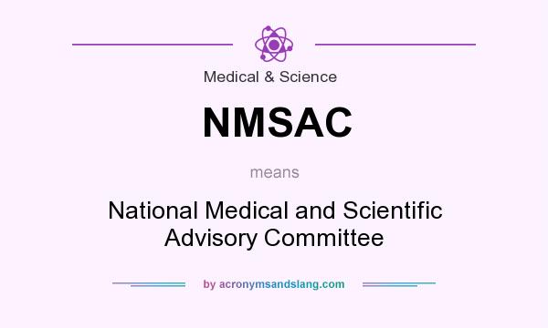 What does NMSAC mean? It stands for National Medical and Scientific Advisory Committee