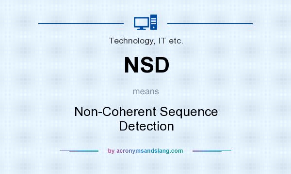 What does NSD mean? It stands for Non-Coherent Sequence Detection