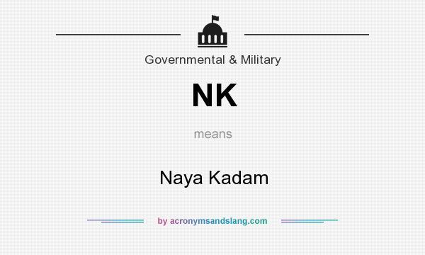 What does NK mean? It stands for Naya Kadam