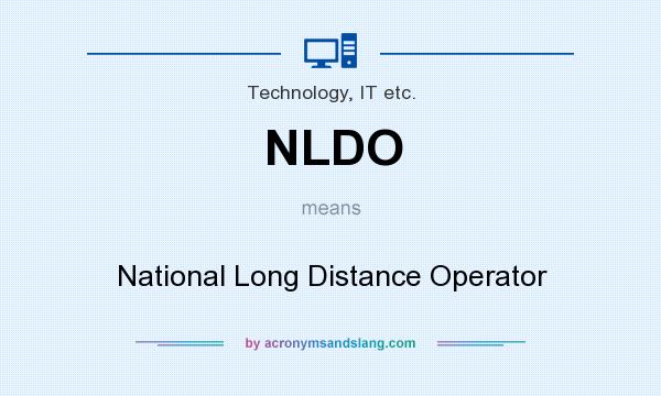 What does NLDO mean? It stands for National Long Distance Operator