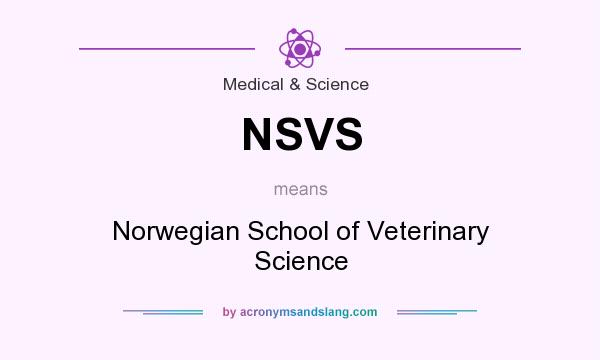 What does NSVS mean? It stands for Norwegian School of Veterinary Science